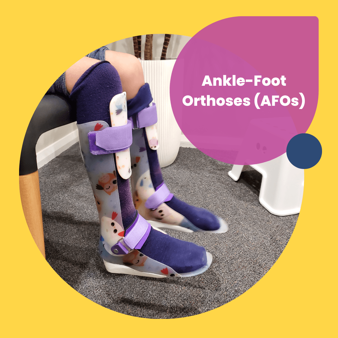 A girl is wearing AFO's. Text says Ankle-foot ortoses